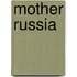 Mother Russia