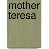 Mother Teresa by Lerner Publishing
