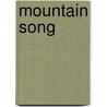 Mountain Song door Wilde Henson Exie