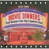 Movie Dinners by Becky Thorn
