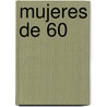 Mujeres de 60 door H. Levy De Rosental