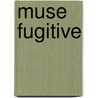 Muse Fugitive door Jean Marc Baudin
