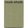 Musik-Sthetik door Gerhard Gietmann
