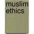 Muslim Ethics