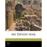 My Devon Year door Eden Phillpotts