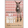My Donkeybody door Michael Wenham
