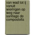 Van wad tot IJ vanuit Wieringen op weg naar Santiago de Compostella