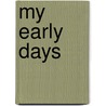 My Early Days door Eliza Wood Farnham