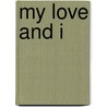 My Love And I door Charles C. Adams