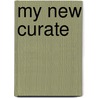My New Curate door Patrick Augustine Sheehan