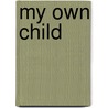 My Own Child by Florence Marryat