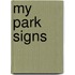 My Park Signs