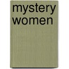 Mystery Women by Colleen Barnett