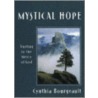 Mystical Hope door Rev Cynthia Bourgeault