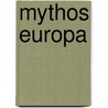 Mythos Europa by Unknown