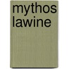 Mythos Lawine door Hans Haid