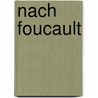 Nach Foucault by Unknown