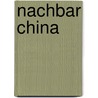 Nachbar China door Helmut Schmidt