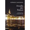 Arcadia der poëten by H. Sandman