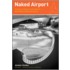 Naked Airport