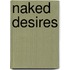 Naked Desires