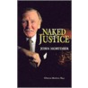 Naked Justice door Sir John Mortimer