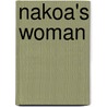 Nakoa's Woman door Gayle Rogers