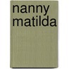 Nanny Matilda by Christianna Brand