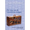 De weg van de vreedzame krijger door Dan Millman