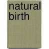 Natural Birth by Toi Derricotte