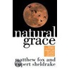 Natural Grace by Rupert Sheldrake