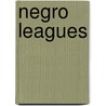 Negro Leagues door Laura Driscoll