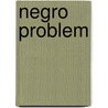 Negro Problem door Booker Washington