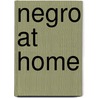 Negro at Home door Lindley Spring