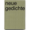 Neue Gedichte door Heinrich Heine