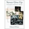 Never Give Up door Cheryl Price