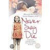 Never Say Die door Melanie Davies