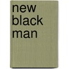 New Black Man door Mark Anthony Neal