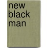 New Black Man by Mark Anthony Neal