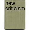 New Criticism by Joel Elias Spingarn