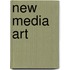 New Media Art