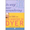 De weg naar verandering door W.W. Dyer