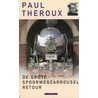 De grote spoorwegcarrousel retour door Paul Theroux