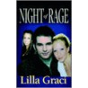 Night Of Rage by Lilla Graci