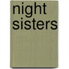 Night Sisters door Sara Rath