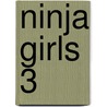 Ninja Girls 3 door Hosana Tanaka