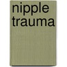 Nipple Trauma by Page-Goertz