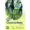 No Guarantees door S. Easley