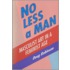 No Less a Man