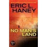 No Man's Land by Eric L. Haney